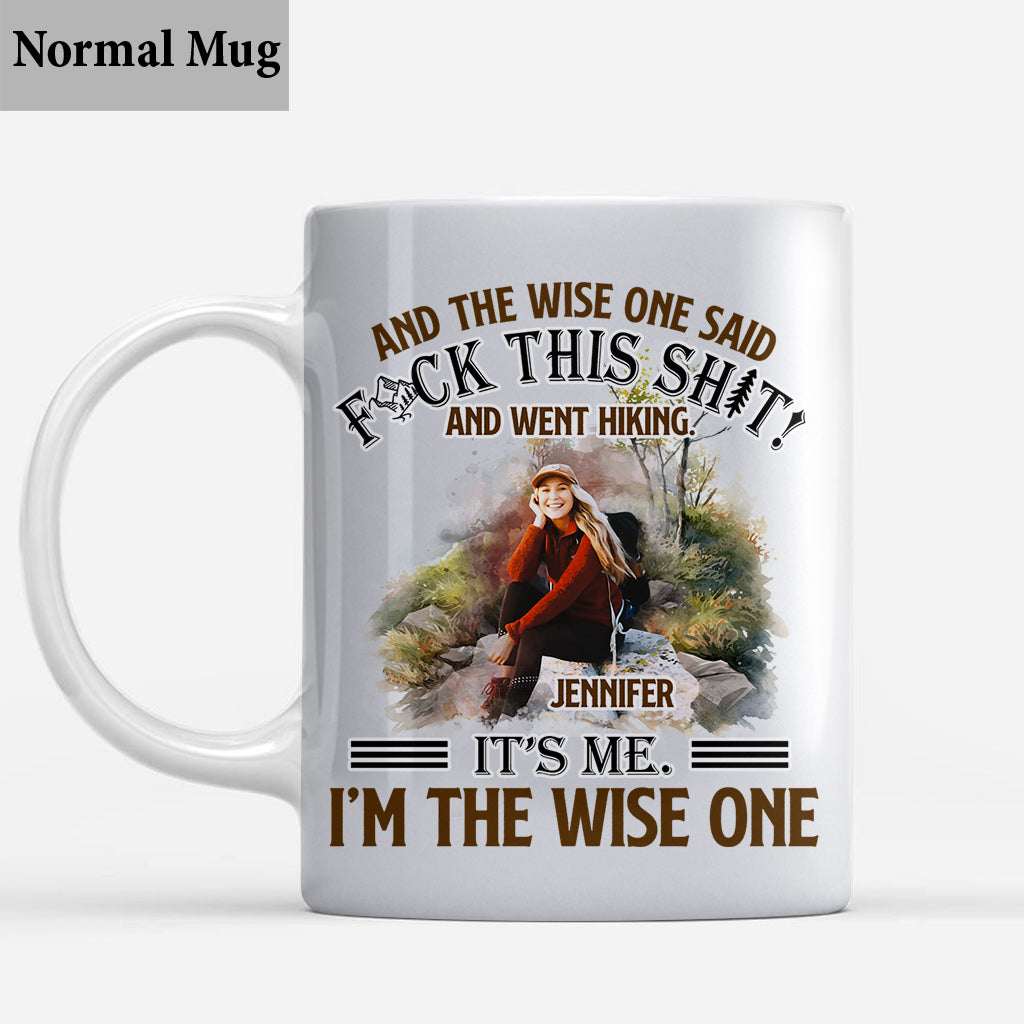 And The Wise One Said - Personalized Hiking Mug