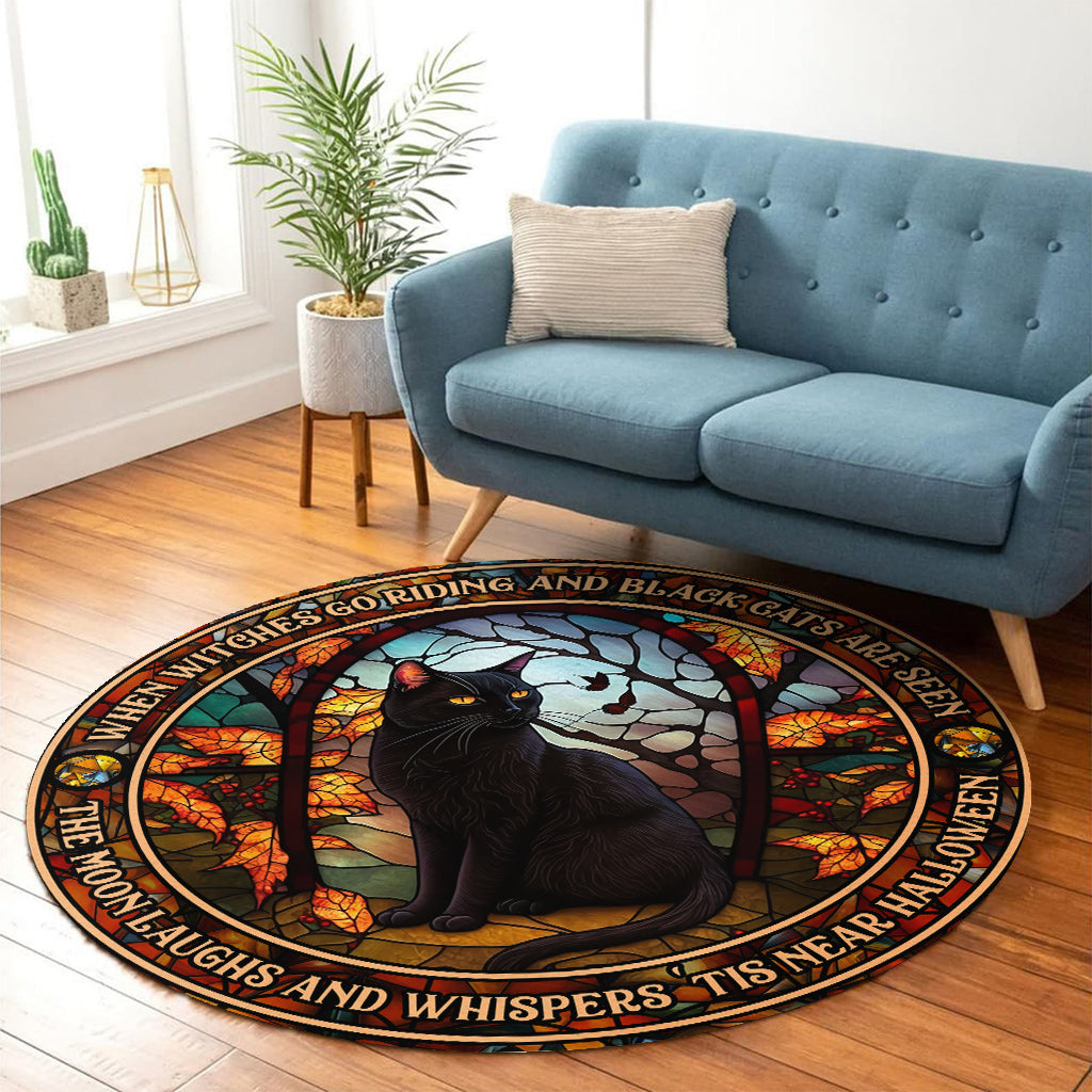 When Witches Go Riding And Black Cats Are Seen Witch - Witch Round Rug