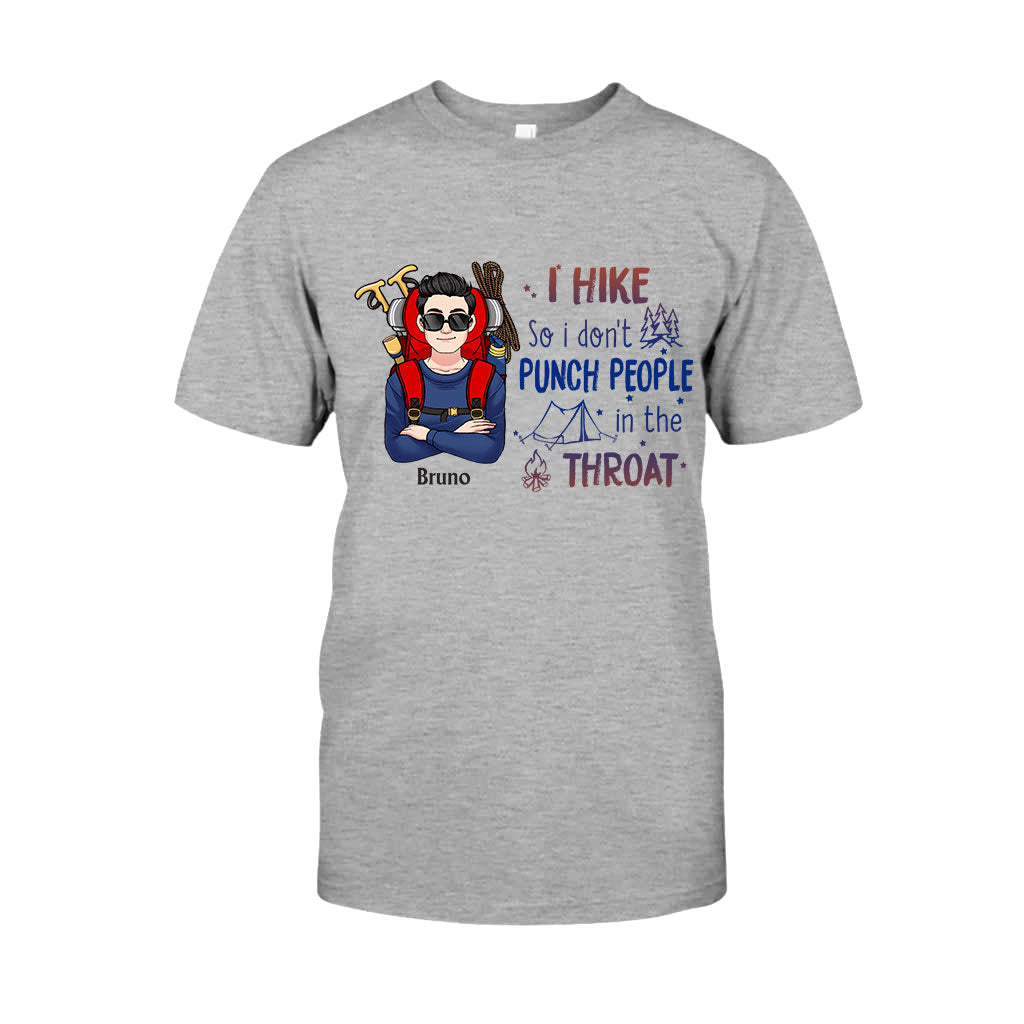 I Hike So I Don’t Punch People In The Throat - Personalized Hiking T-shirt And Hoodie