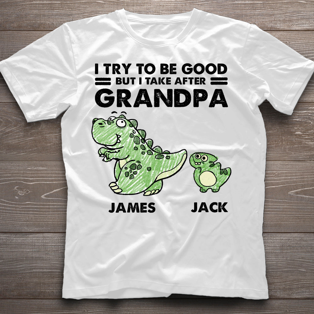 I Take After My Grandma/Grandpa - Gift for grandpa - Personalized T-shirt And Hoodie