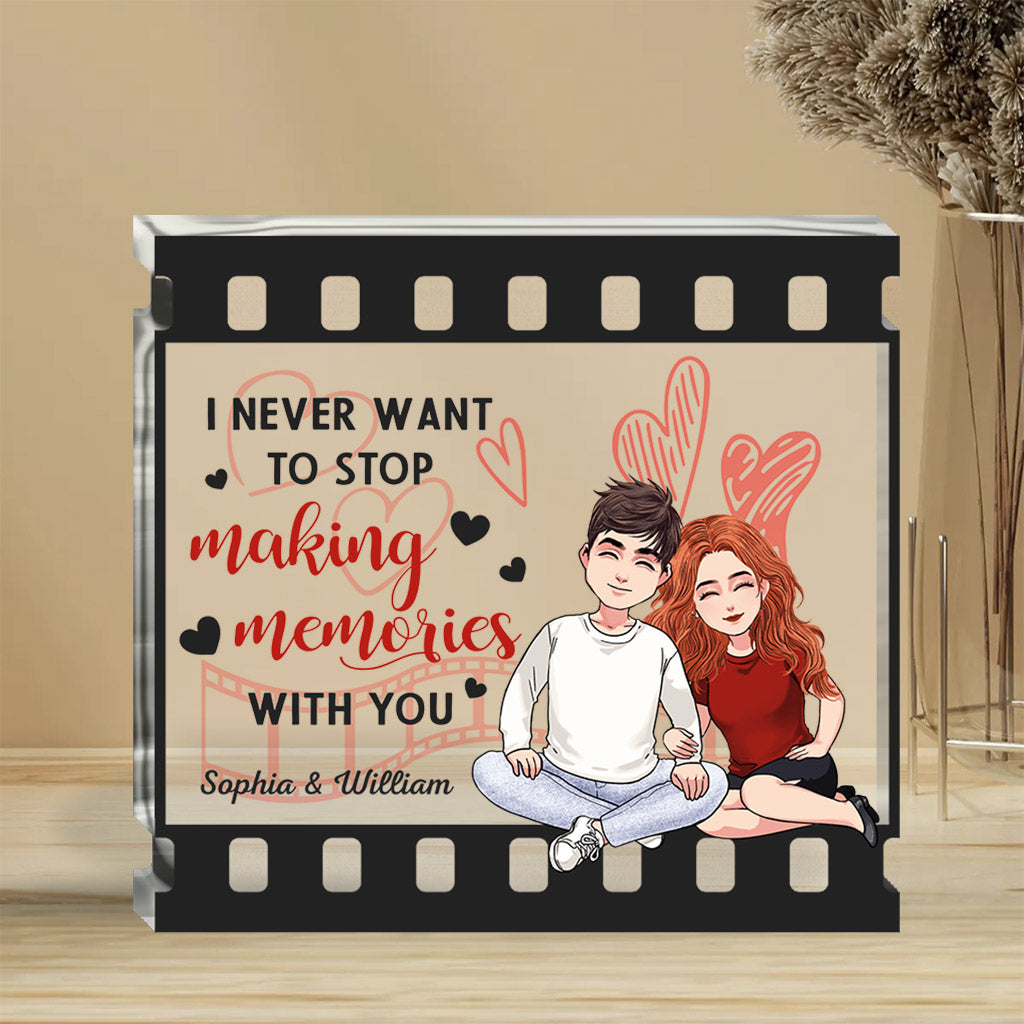 I Never Want To Stop Making Memories With You - Personalized Couple Custom Shaped Acrylic Plaque