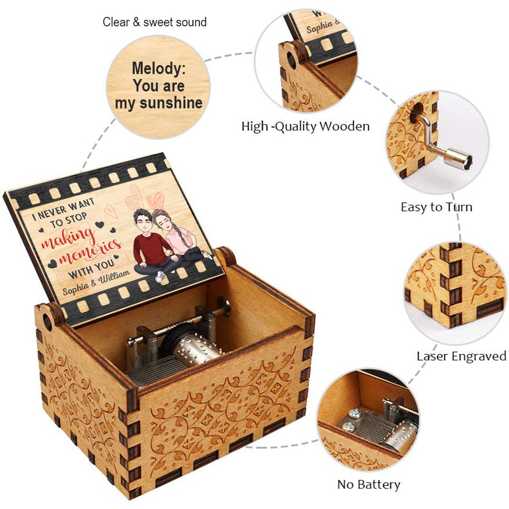 I Never Want To Stop Making Memories With You - Personalized Couple Hand Crank Music Box