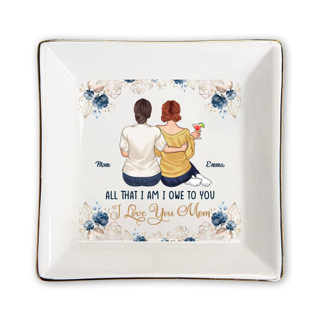 All That I Am - Personalized Mother's Day Mother Jewelry Dish