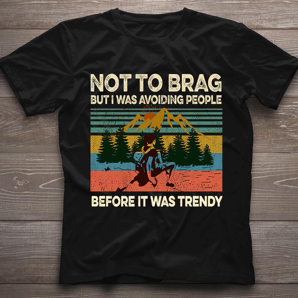 Not To Brag - Hiking T-shirt and Hoodie 112021