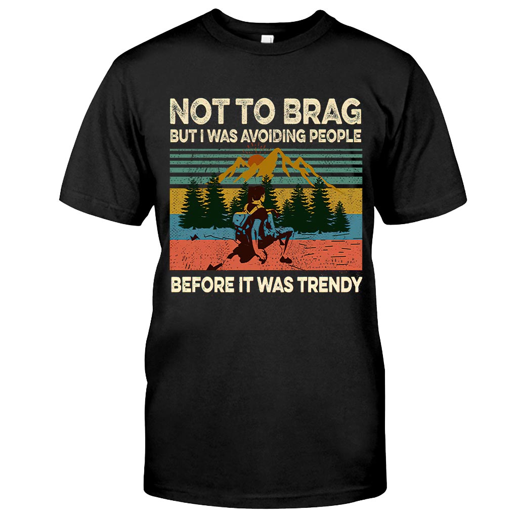 Not To Brag - Hiking T-shirt and Hoodie 112021