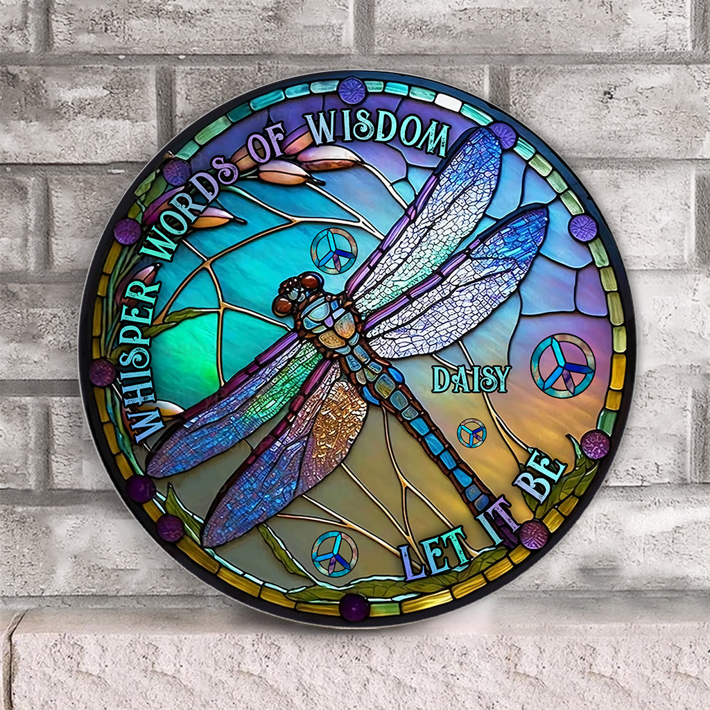 Whisper Words Of Wisdom Let It Be - Personalized Hippie Round Wood Sign