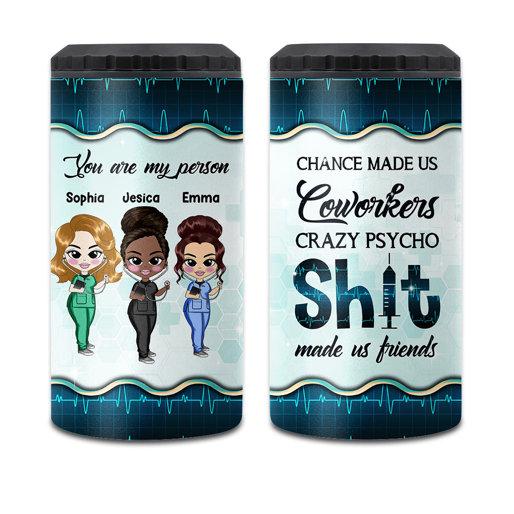 Chance Made Us Coworkers - Personalized Nurse Can Cooler