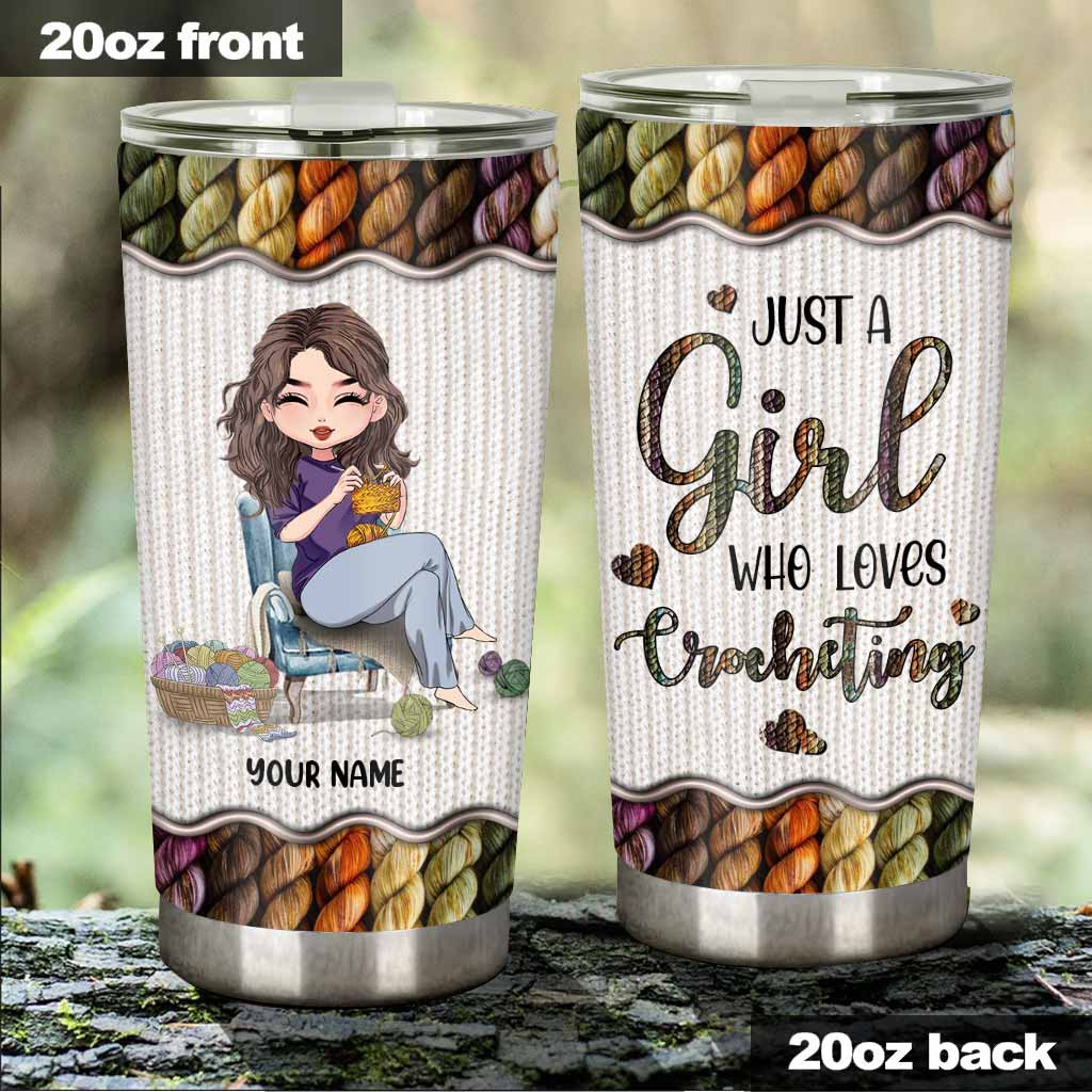 Just A Girl Who Loves Crocheting - Personalized Crocheting Tumbler