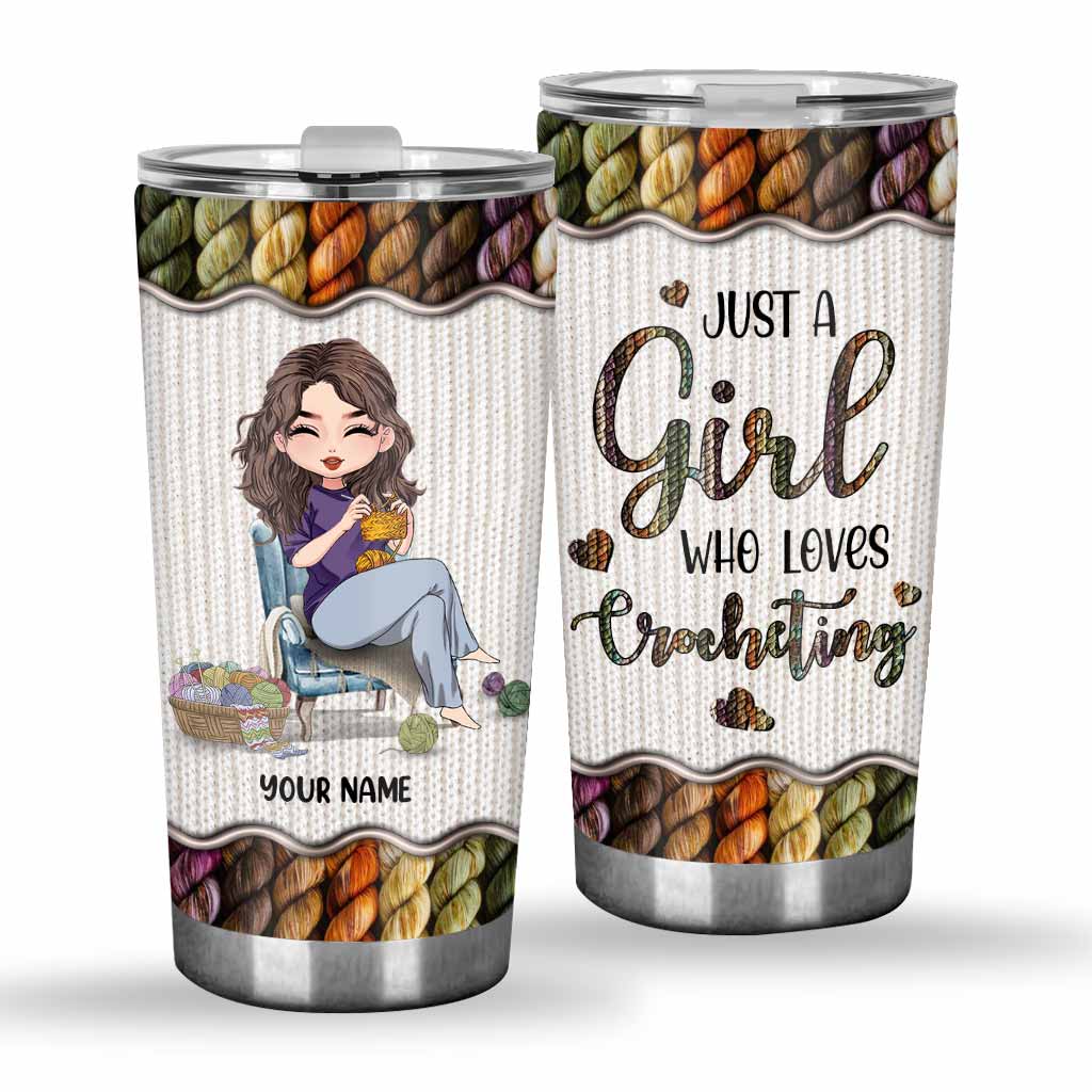 Just A Girl Who Loves Crocheting - Personalized Crocheting Tumbler