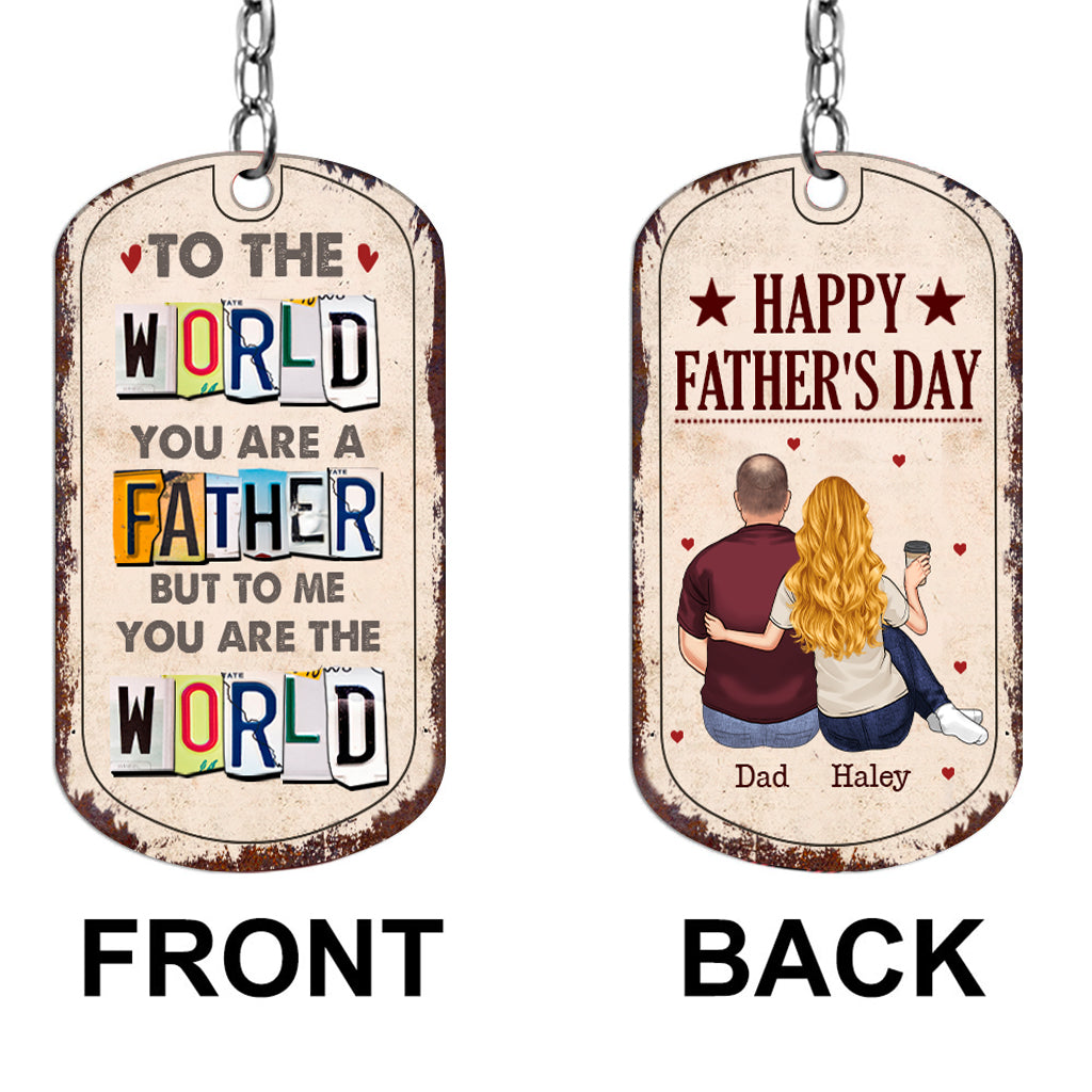 Discover To Me You Are The World - Gift for dad, mom - Personalized Stainless Steel Keychain