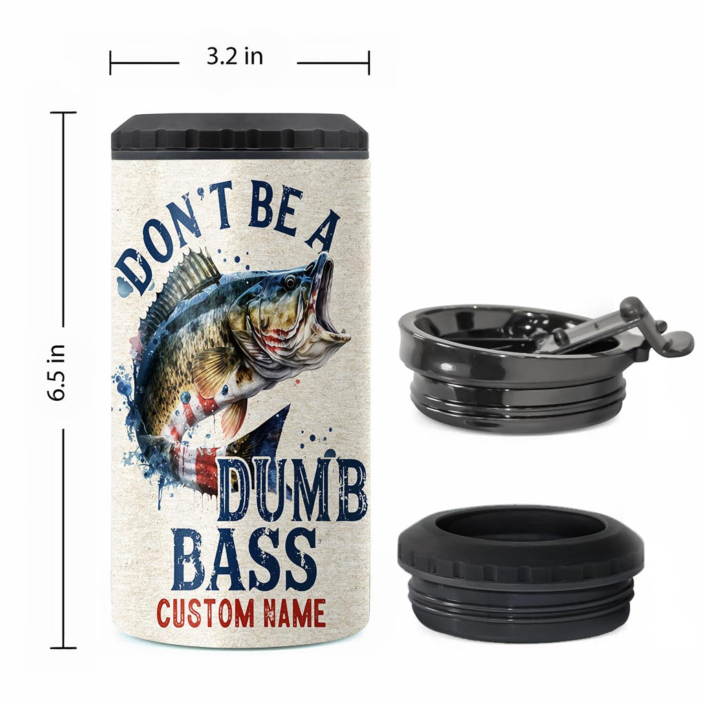 Be A Bad Bass - Personalized Fishing Can Cooler