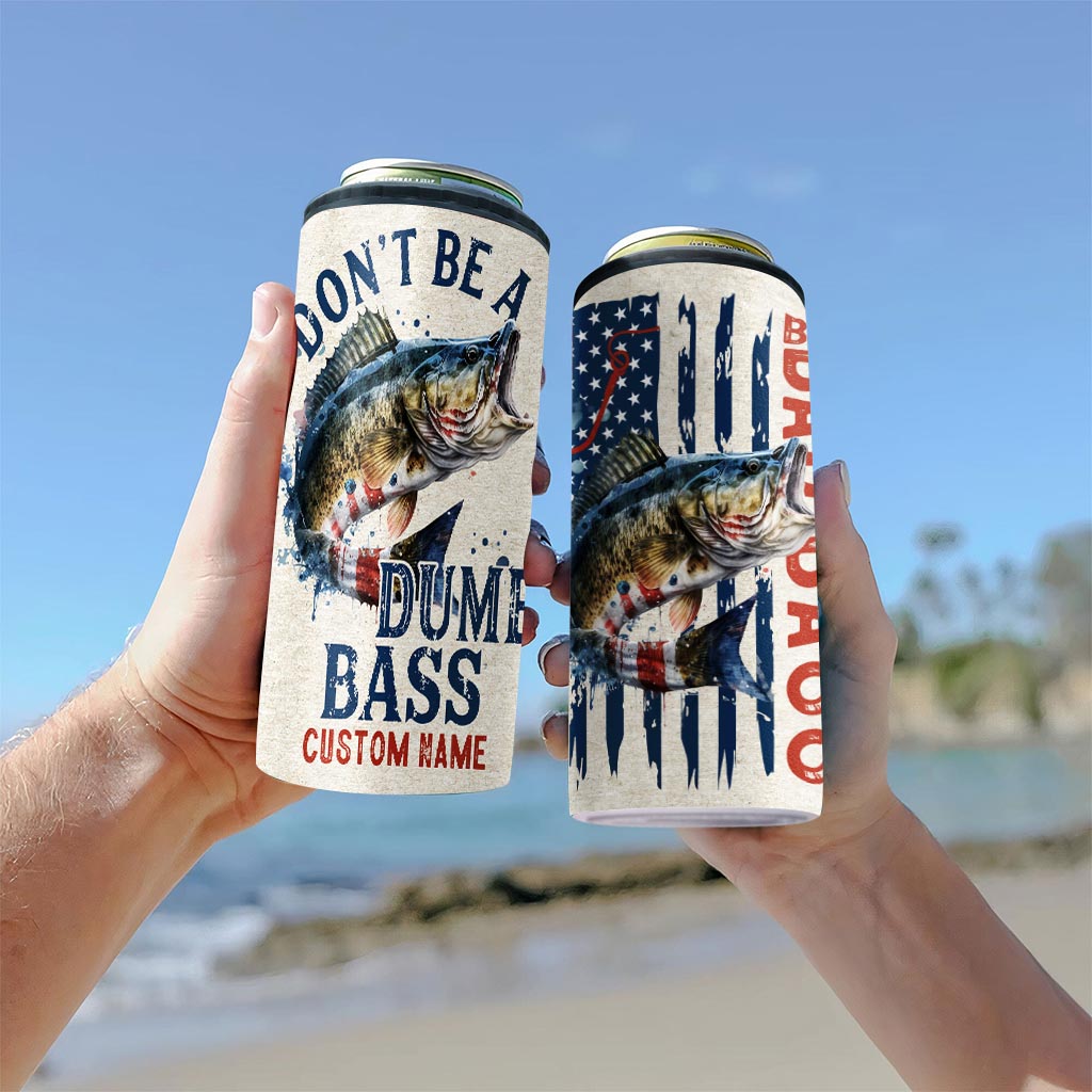 Be A Bad Bass - Personalized Fishing Can Cooler