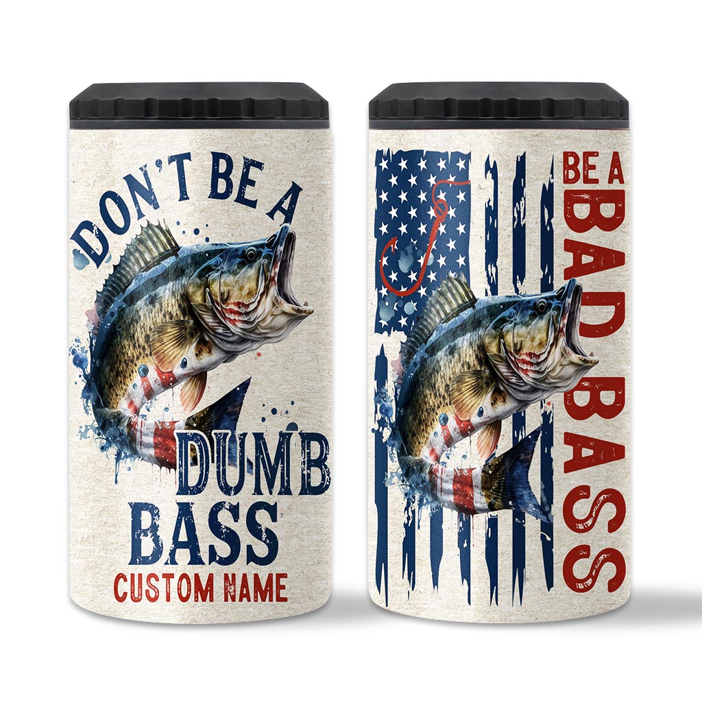 Be A Bad Bass - Personalized Fishing Can Cooler