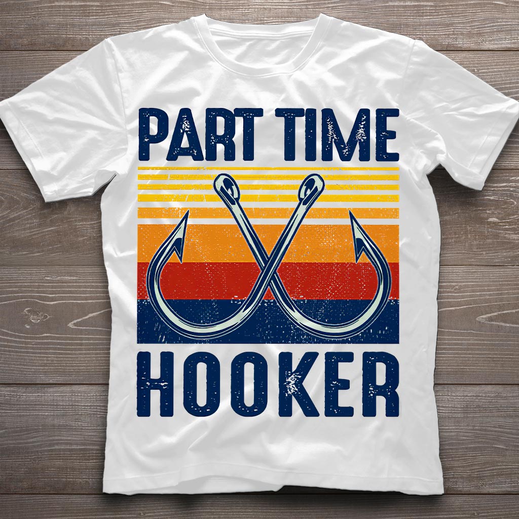 Par time Hooker - Fishing T-shirt and Hoodie 112021