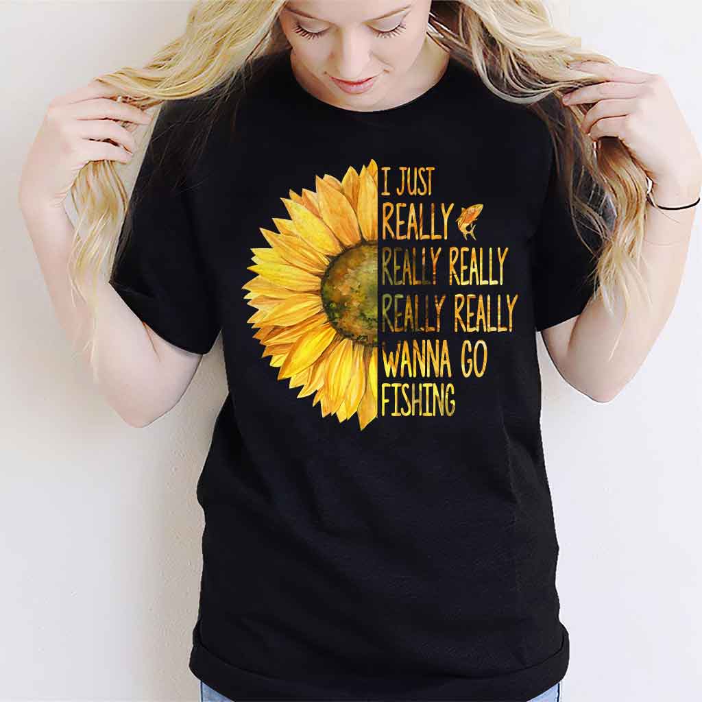 I Just Really Want To Go Fishing - T-shirt and Hoodie 1121