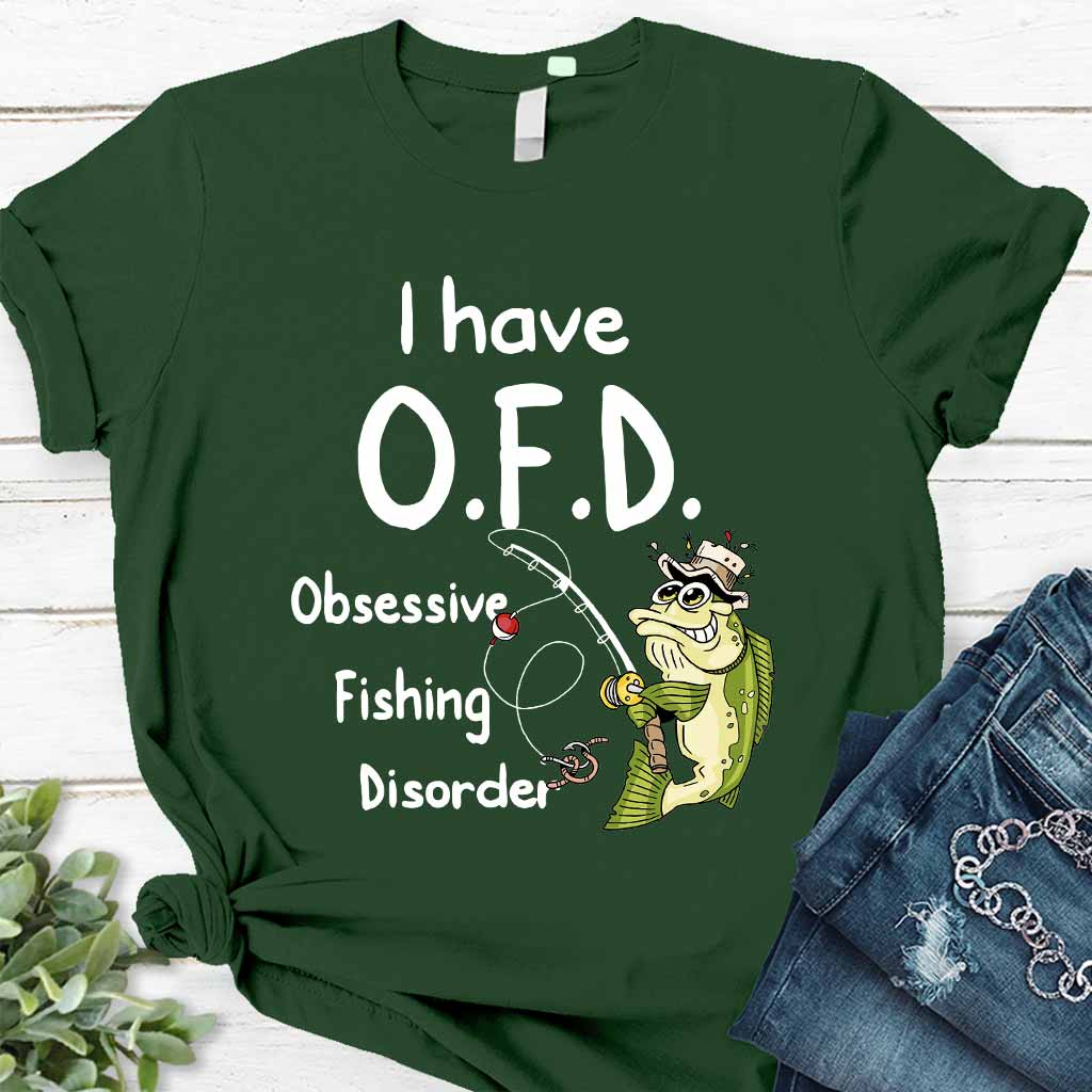 I Have OFD - Fishing T-shirt and Hoodie