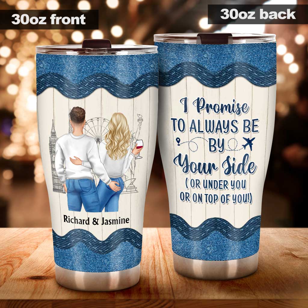 Always Be By Your Side - Personalized Couple Tumbler