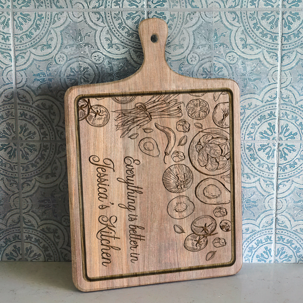 Everything Is Better In This Kitchen - Personalized Cooking Cutting Board