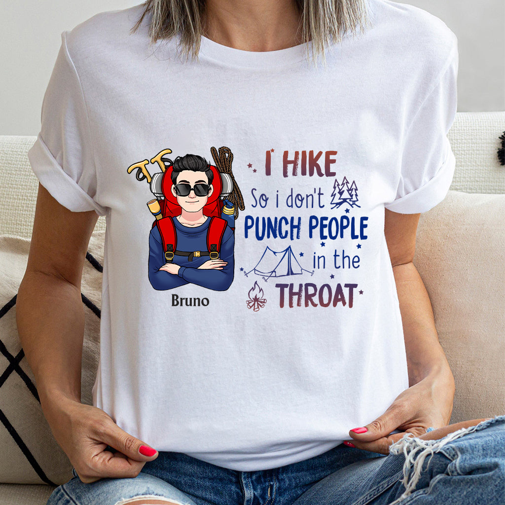 I Hike So I Don’t Punch People In The Throat - Personalized Hiking T-shirt And Hoodie