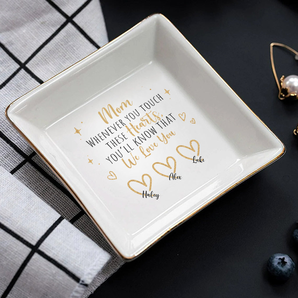 Whenever You Touch - Gift for mom, grandma, dad, grandpa - Personalized Jewelry Dish