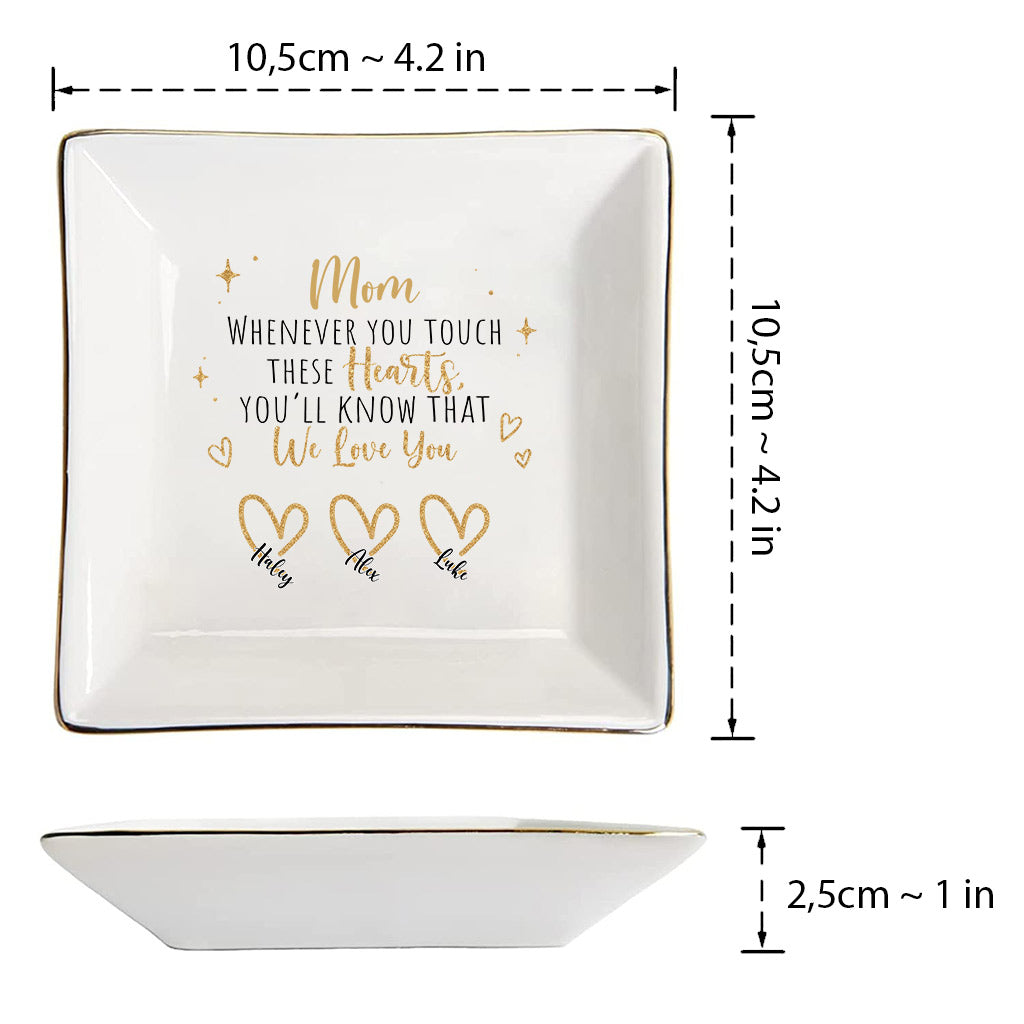 Whenever You Touch - Gift for mom, grandma, dad, grandpa - Personalized Jewelry Dish