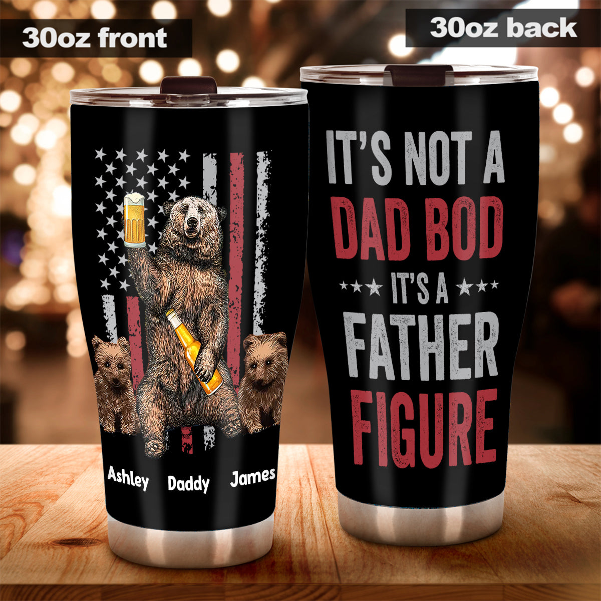 It's Not A Dad Bob US Flag Daddy Bear Father Figure Custom Personalized Father Tumbler