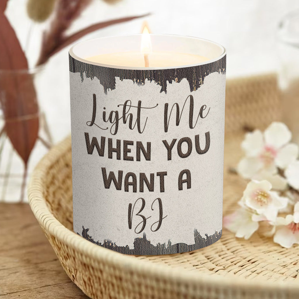 Light Me When You Want A BJ - Personalized Couple Candle With Wooden Lid