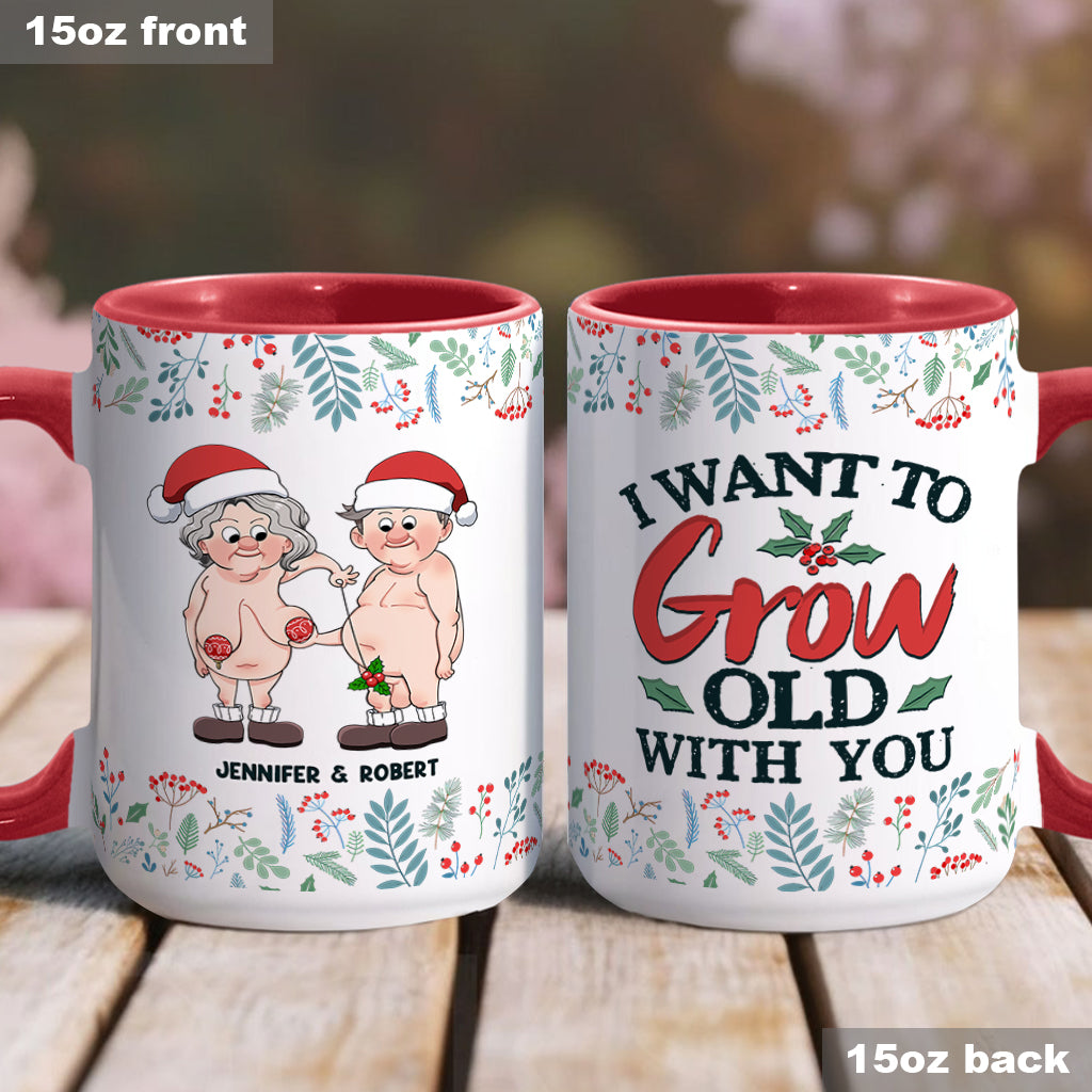 I Want To Grow Old With You - Personalized Couple Accent Mug