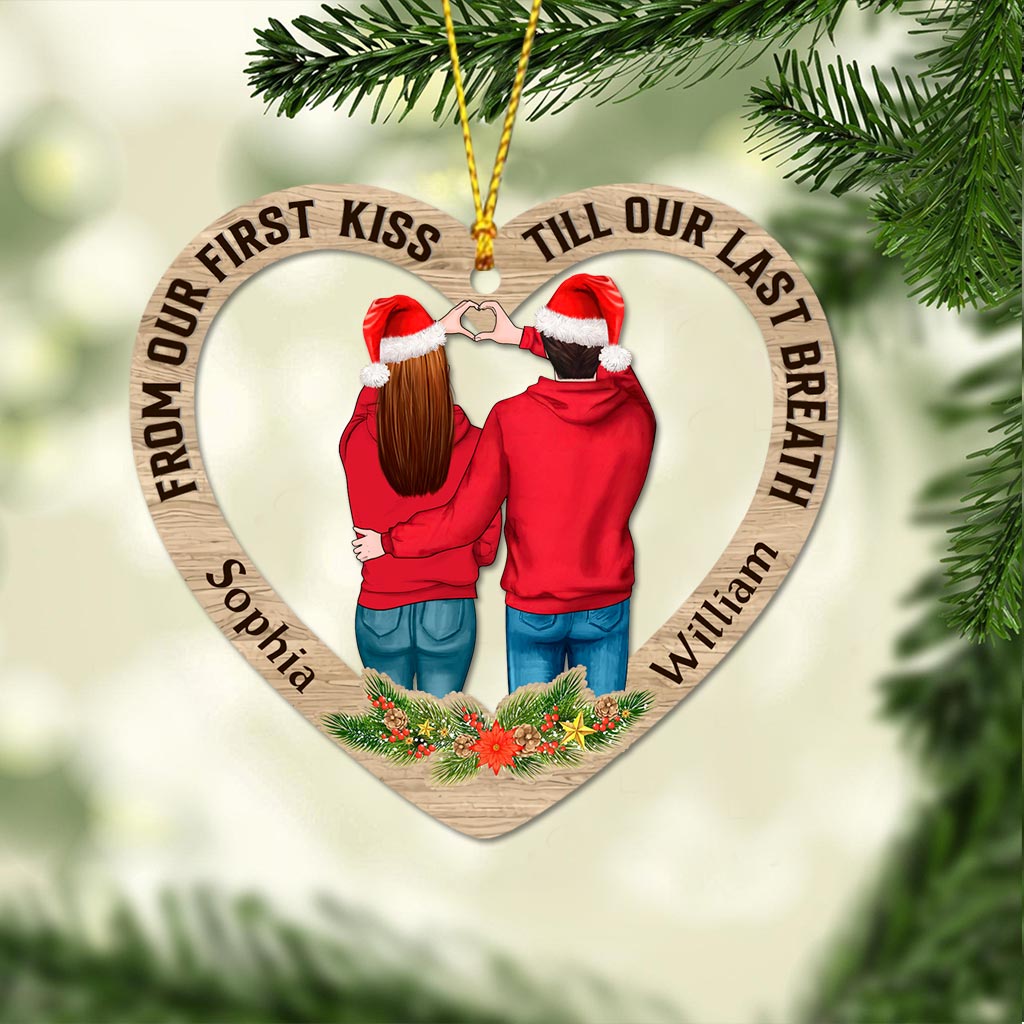 From Our First Kiss TIll Our Last Breath - Personalized Christmas Couple Ornament