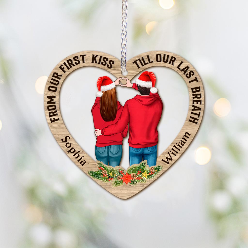 From Our First Kiss TIll Our Last Breath - Personalized Christmas Couple Ornament