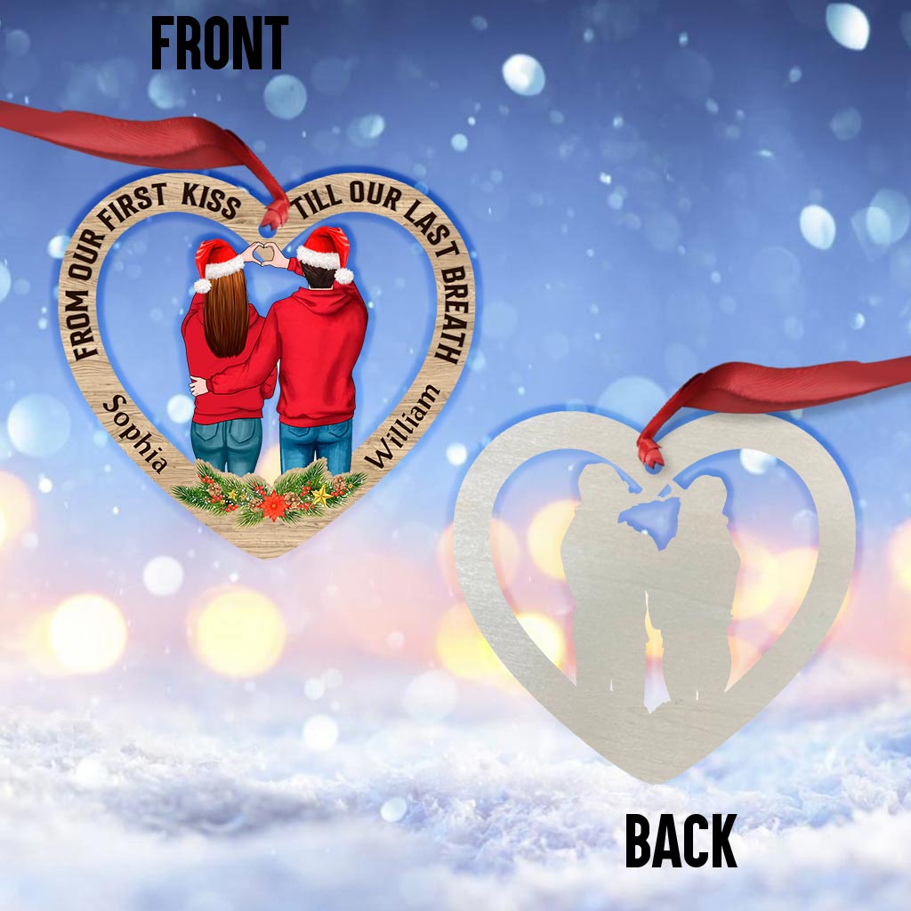 From Our First Kiss TIll Our Last Breath - Personalized Christmas Couple Ornament