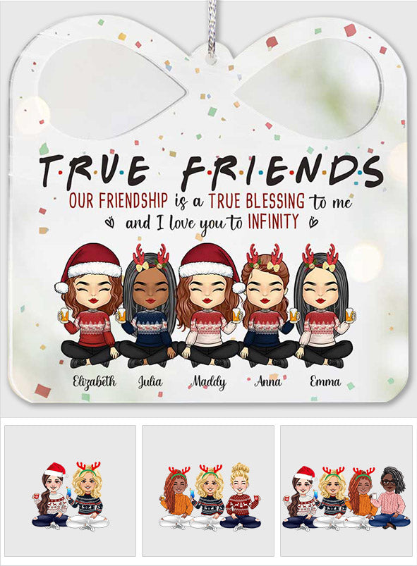 True Friends Our Friendship Is A Blessing - Personalized Bestie Transparent Ornament