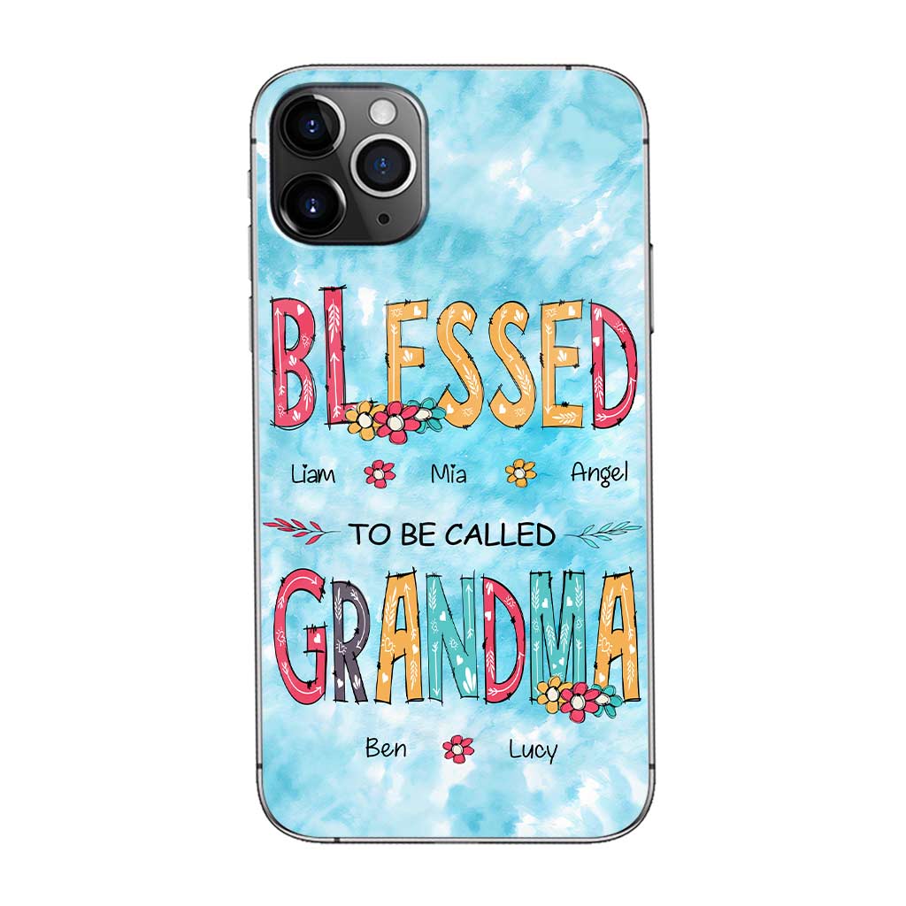 Blessed To Be Called Grandma - Personalized Grandma Phone Case