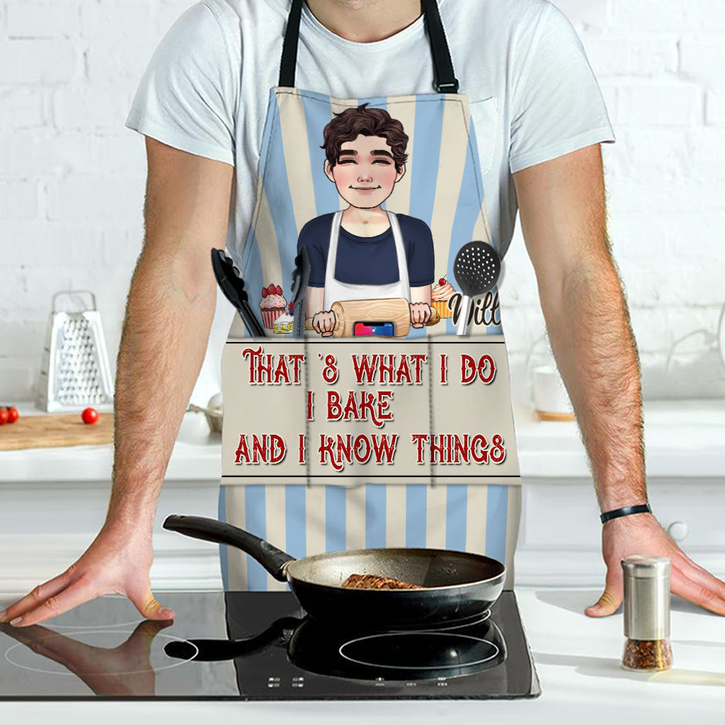 I Bake And I Know Things - Baking gift for mom, dad, daughter, son, girlfriend, boyfriend, wife, husband, sister, brother, friend - Personalized Apron