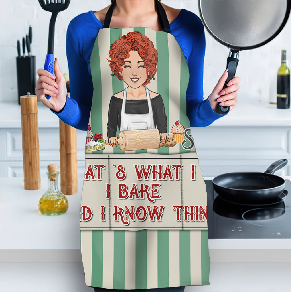 I Bake And I Know Things - Baking gift for mom, dad, daughter, son, girlfriend, boyfriend, wife, husband, sister, brother, friend - Personalized Apron