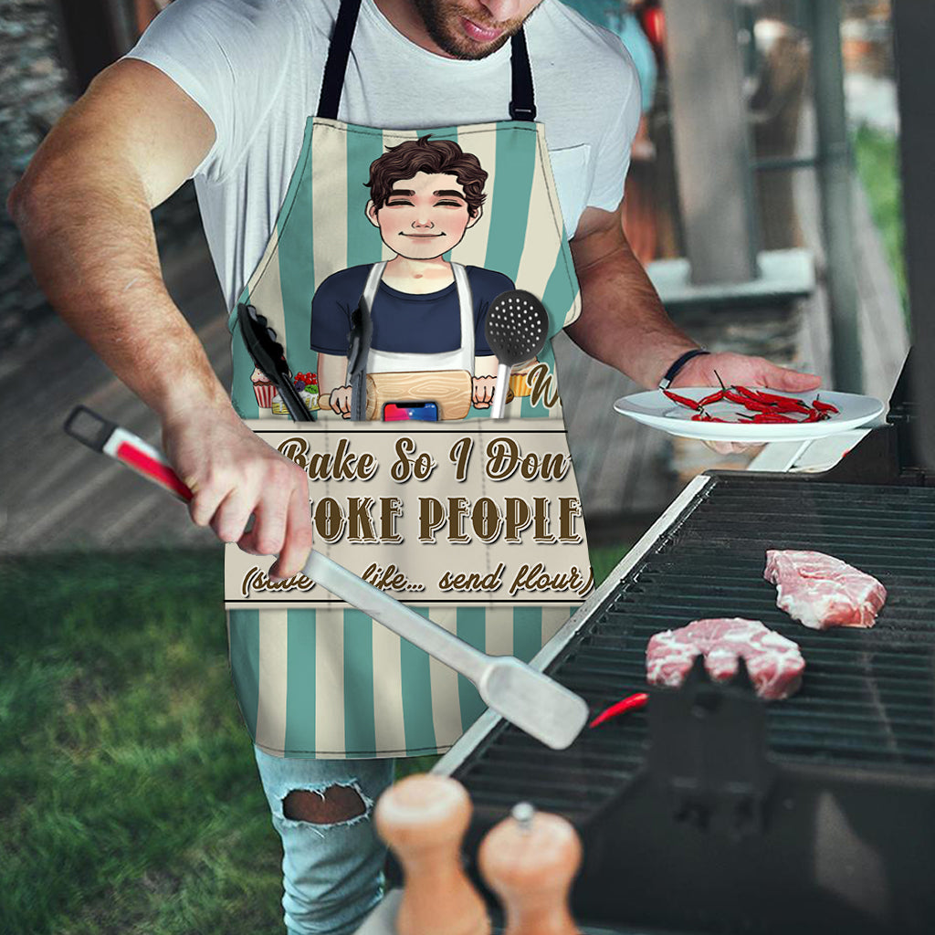 I Bake So I Don’t Choke People - Baking gift for mom, dad, daughter, son, girlfriend, boyfriend, wife, husband, sister, brother, friend - Personalized Apron