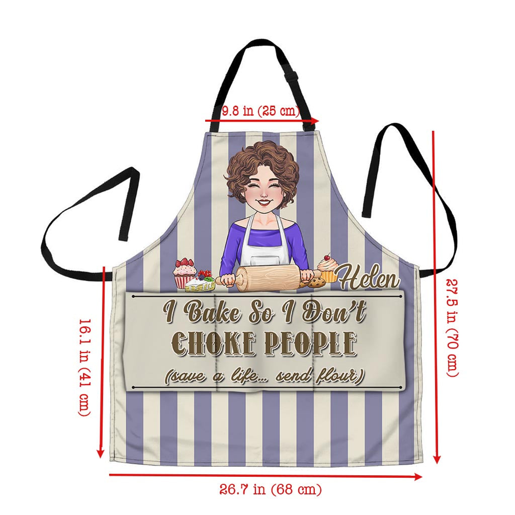 I Bake So I Don’t Choke People - Baking gift for mom, dad, daughter, son, girlfriend, boyfriend, wife, husband, sister, brother, friend - Personalized Apron