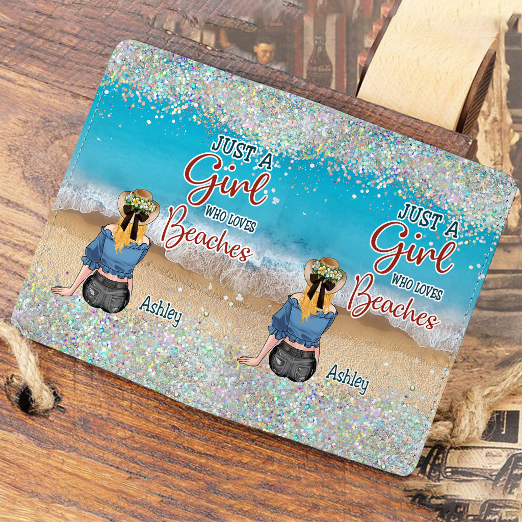 Just A Girl Who Loves Beaches - Personalized Sea Lover Passport Holder