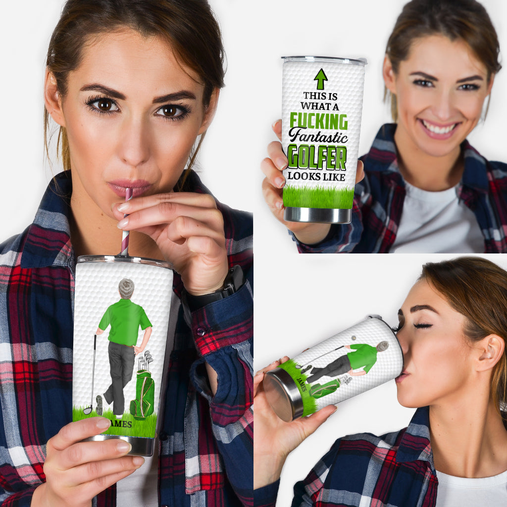 This Is What A Fantastic Golfer Looks Like - Personalized Golf Tumbler