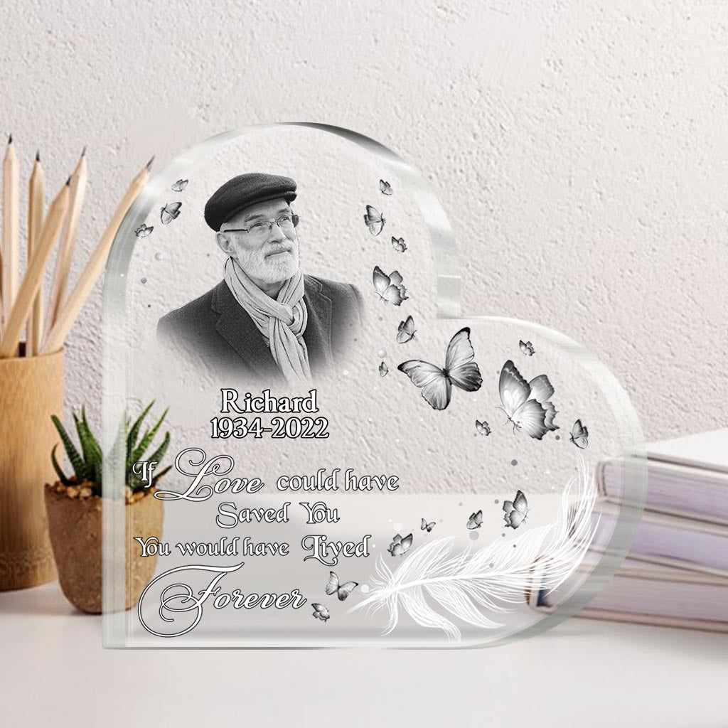 If Love Could Have Saved You - Personalized Memorial Custom Shaped Acrylic Plaque