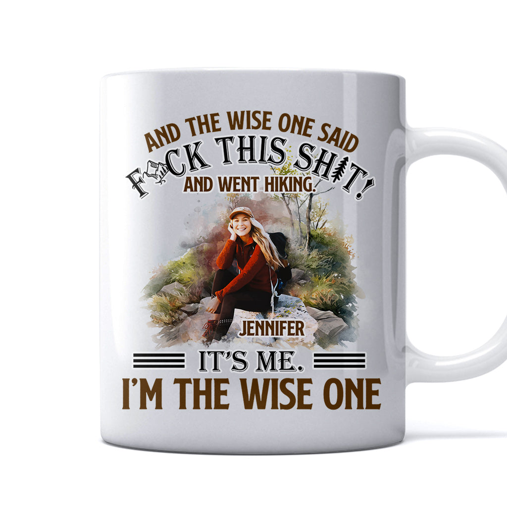 And The Wise One Said - Personalized Hiking Mug