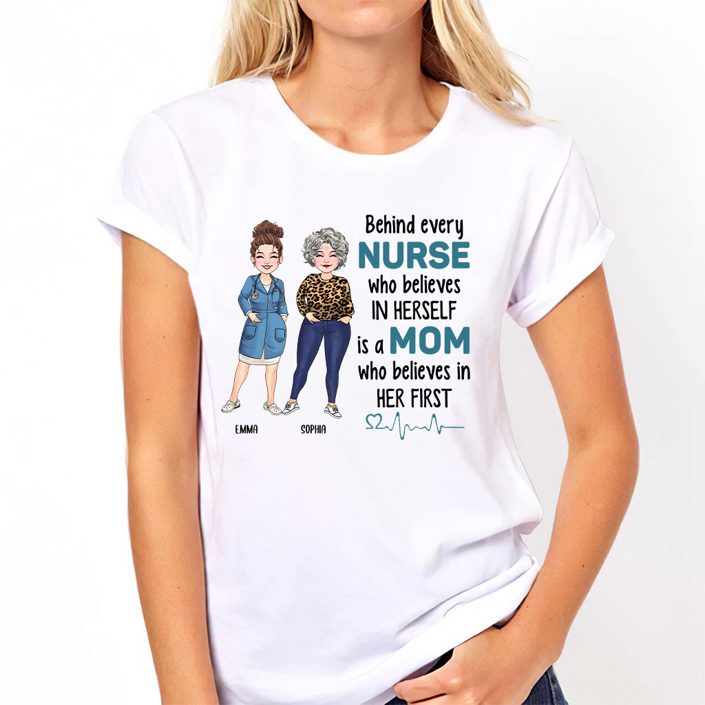 Behind Every Nurse Who Believes In Herself - Personalized Nurse T-shirt & Hoodie