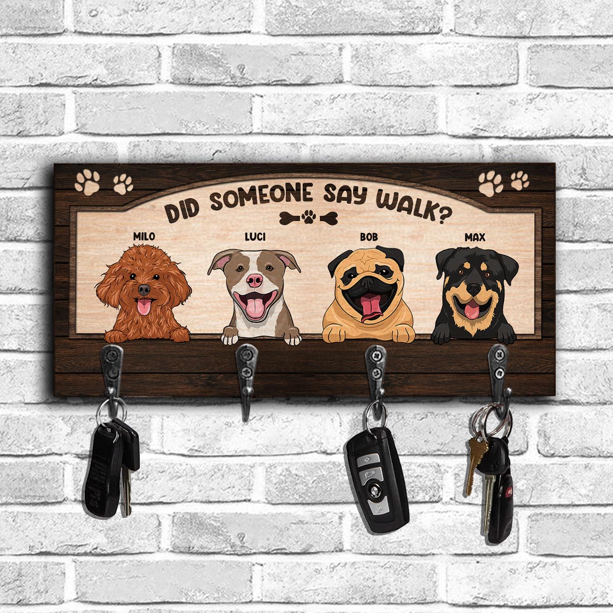 Did Someone Say Walk? - Personalized Dog Key Rack