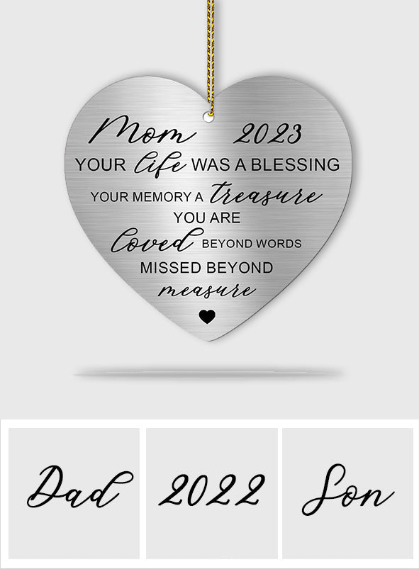 Your Life Was A Blessing - Memorial gift for loss of - Personalized Heart Aluminium Ornament