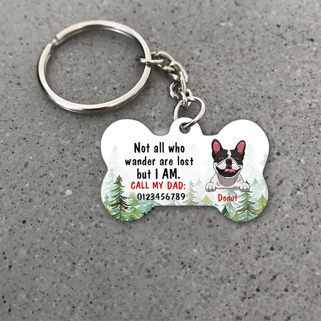 Not All Who Wander Are Lost - Personalized Dog Keychain