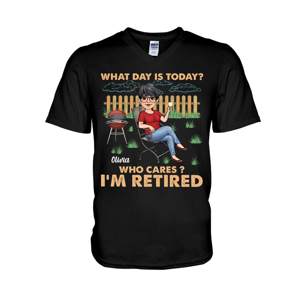 What Day Is Today Who Cares - Personalized Retired T-shirt & Hoodie