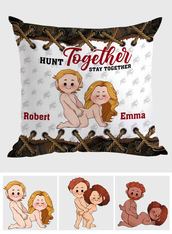 Hunt Together Stay Together - Personalized Hunting Throw Pillow