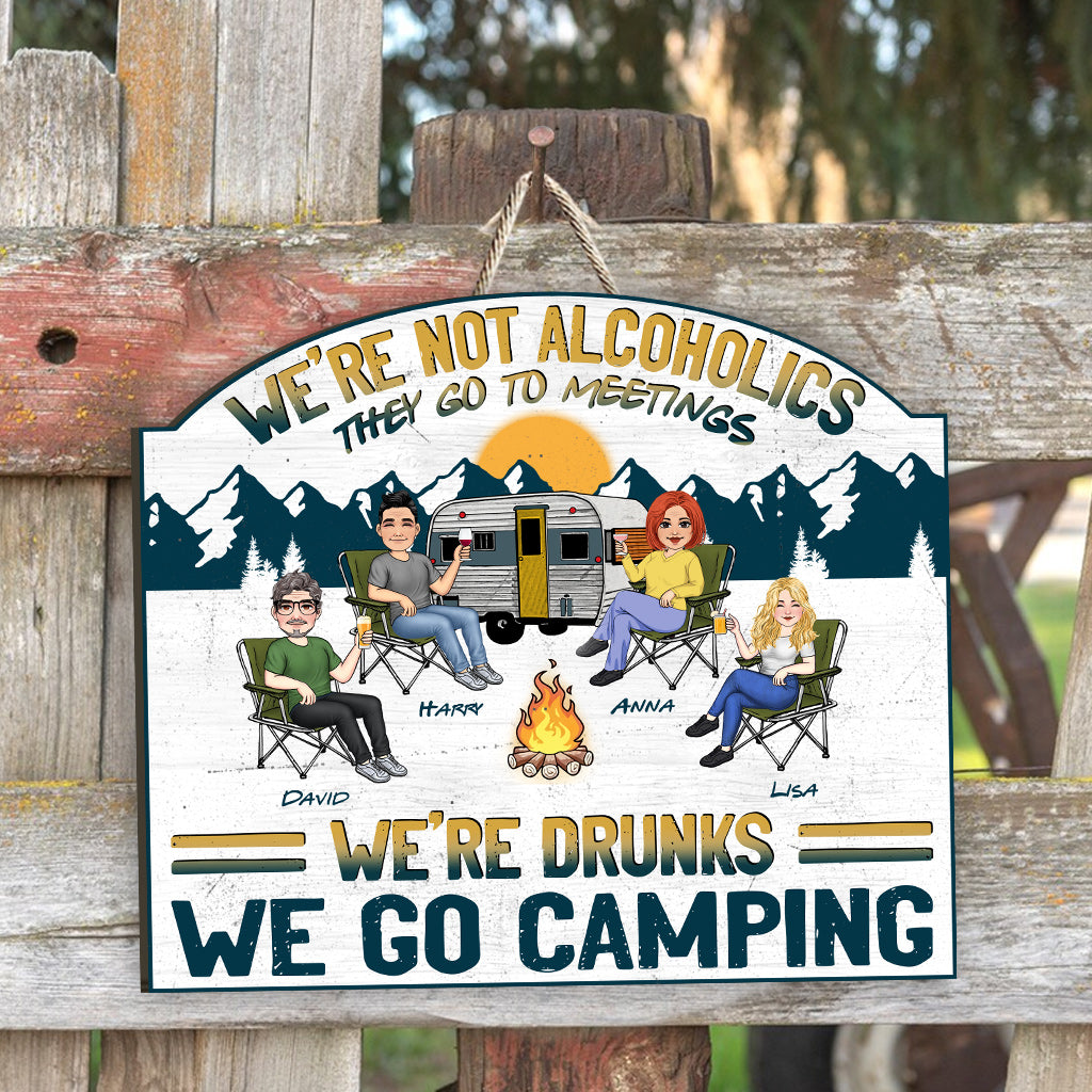 We're Drunks We Go Camping - Personalized Camping Wood Sign