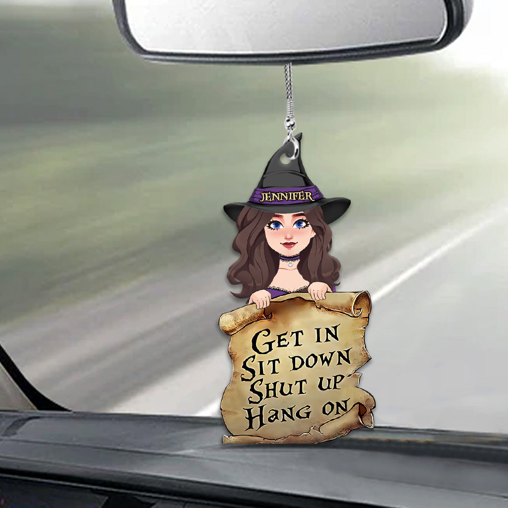 Get In Sit Down Shut - Personalized Witch Car Ornament