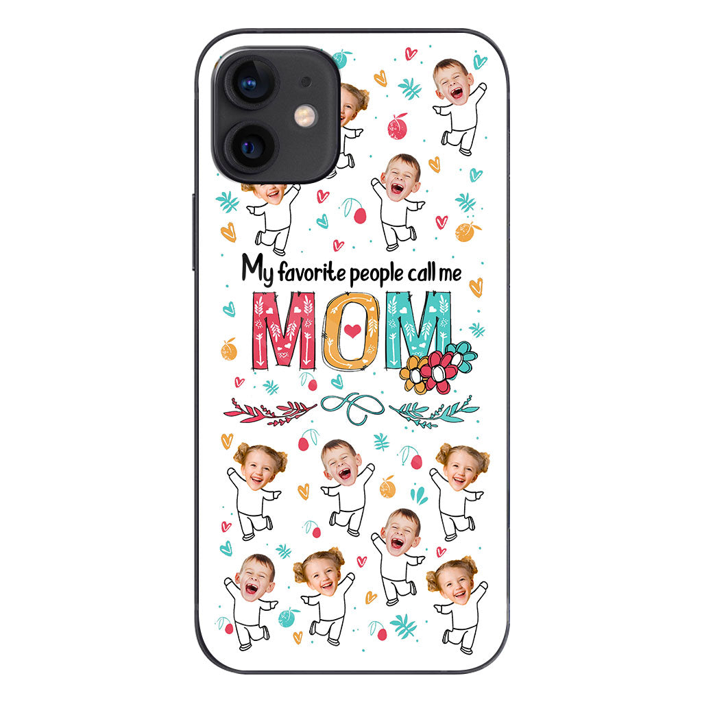 My Favorite People Call Me Nana - Gift for grandma, mom - Personalized Phone Case